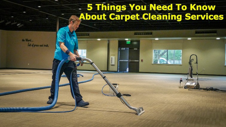 5 Things You Need To Know About Carpet Cleaning Services